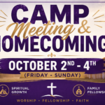 Camp Meeting and Homecoming at Faith Chapel from October 2 through October 4.