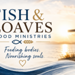 Fish & Loaves Food Ministries graphic featuring a cross overlooking the water with the message "Feeding bodies. Nourishing souls.