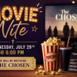 Movie Night at Faith Chapel featuring The Chosen on Wednesday, July 29 at 6:00 PM.