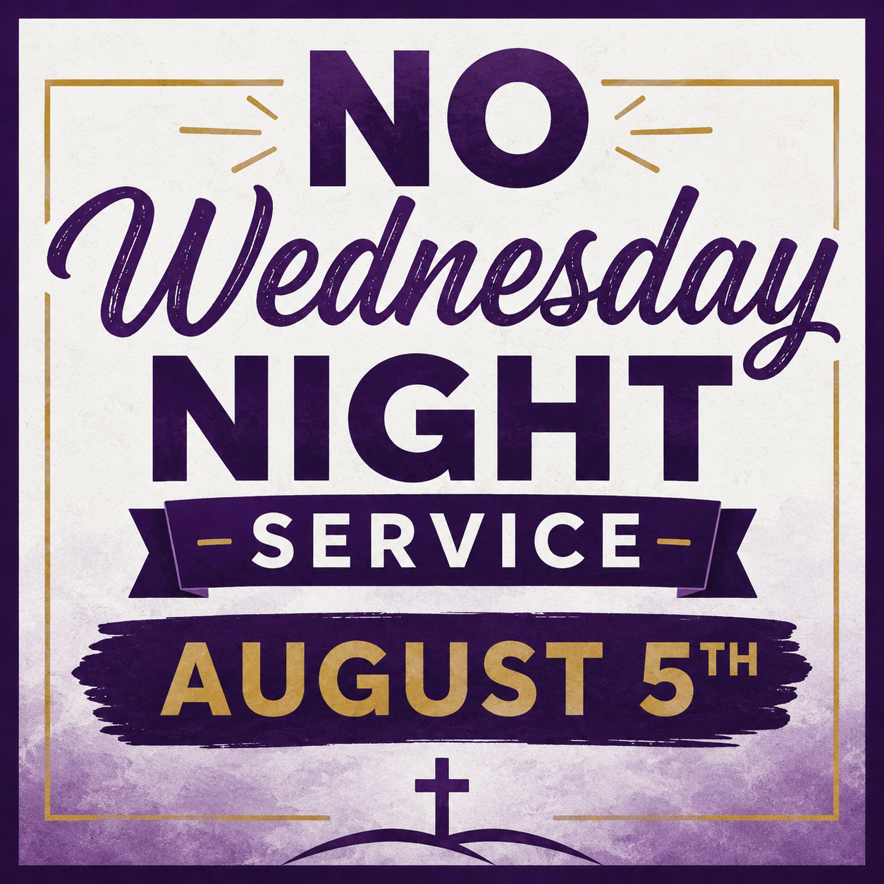 No Wednesday Night Service at Faith Chapel on August 5