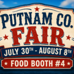 Putnam County Fair at Food Booth #4 from July 30 through August 8 hosted by Faith Chapel Ministries.